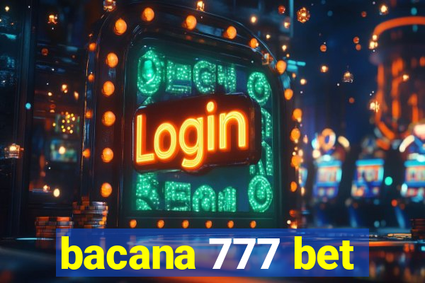 bacana 777 bet