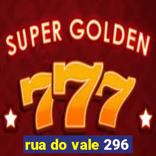 rua do vale 296