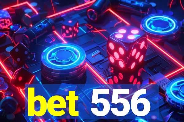 bet 556