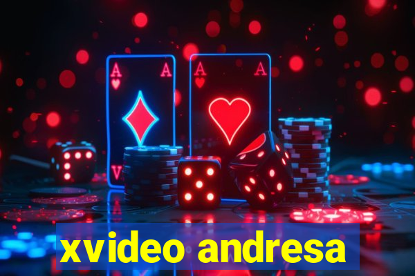 xvideo andresa