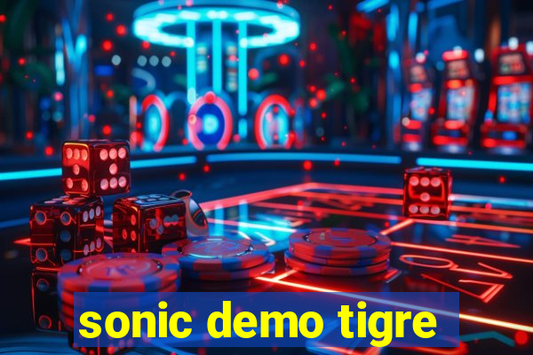 sonic demo tigre