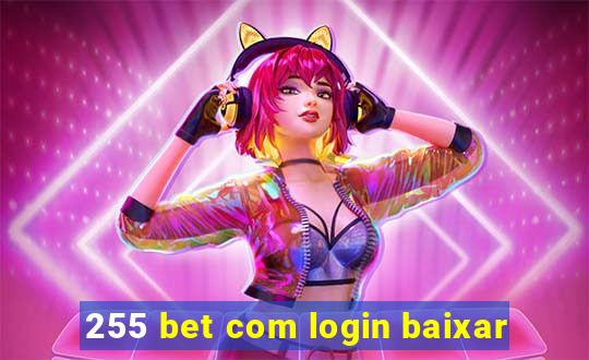 255 bet com login baixar