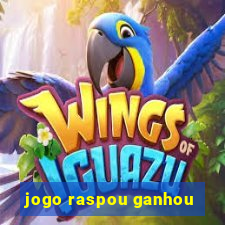 jogo raspou ganhou