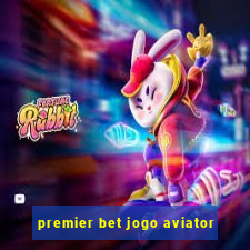 premier bet jogo aviator