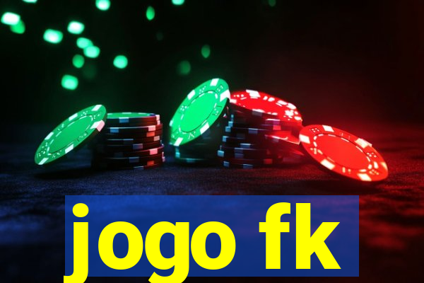 jogo fk