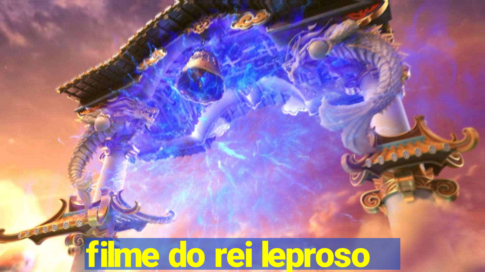 filme do rei leproso