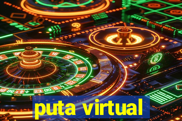 puta virtual