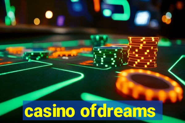 casino ofdreams