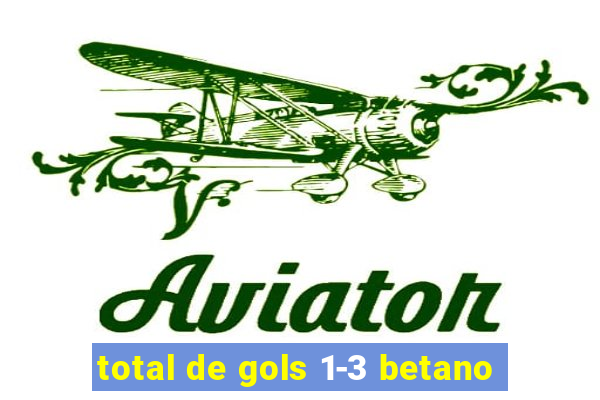 total de gols 1-3 betano