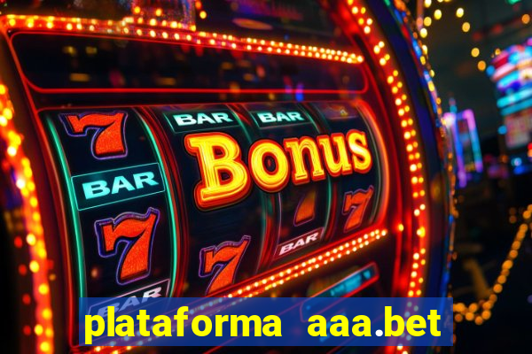 plataforma aaa.bet é confiável