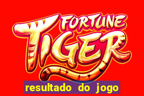 resultado do jogo do tigre