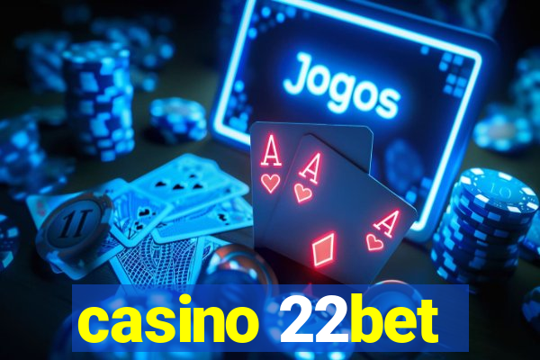 casino 22bet