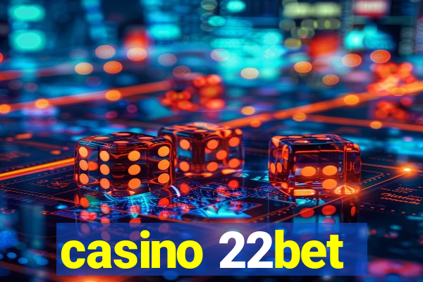 casino 22bet