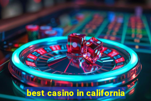 best casino in california