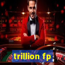 trillion fp