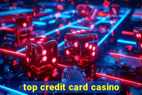 top credit card casino