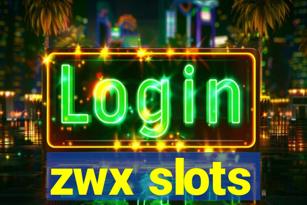 zwx slots