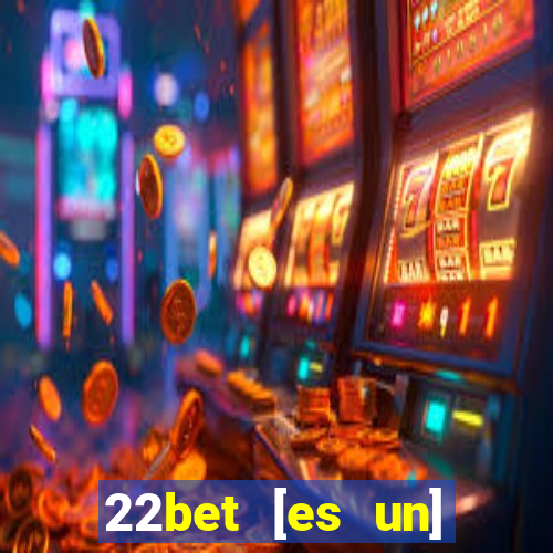 22bet [es un] casino online