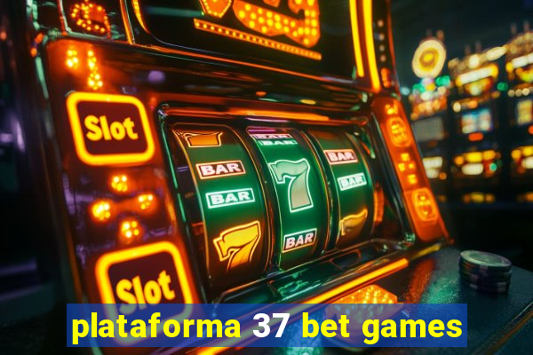 plataforma 37 bet games