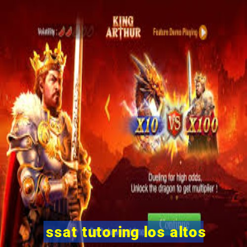 ssat tutoring los altos