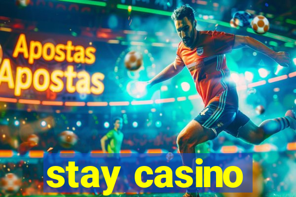 stay casino