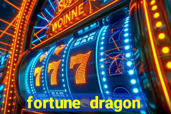 fortune dragon dinheiro infinito