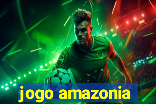 jogo amazonia