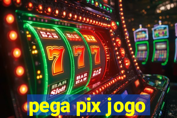 pega pix jogo