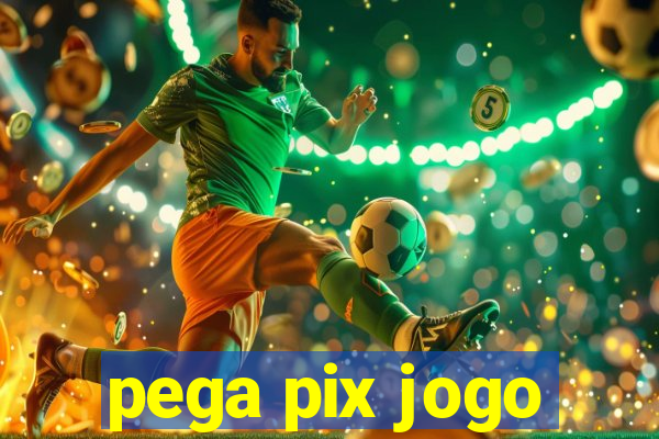 pega pix jogo