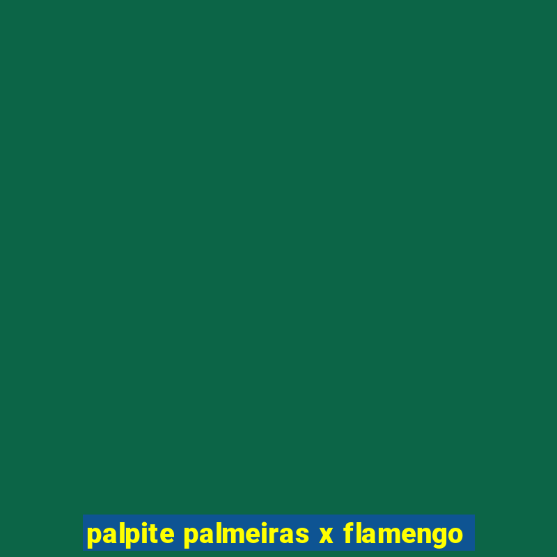 palpite palmeiras x flamengo