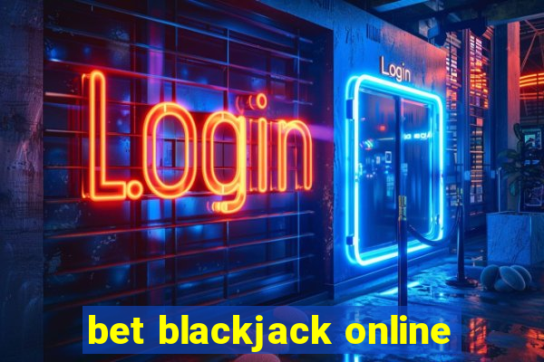 bet blackjack online