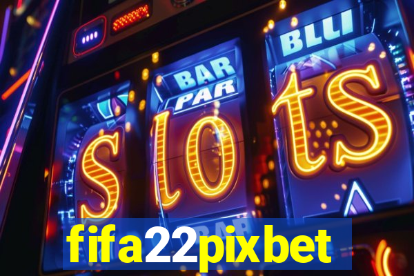 fifa22pixbet