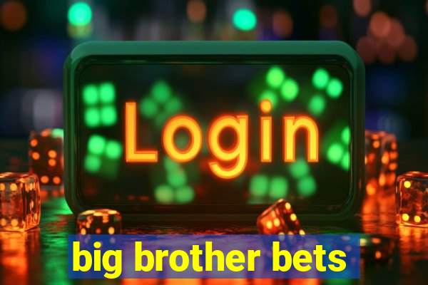 big brother bets