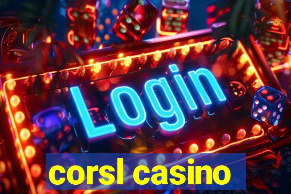 corsl casino