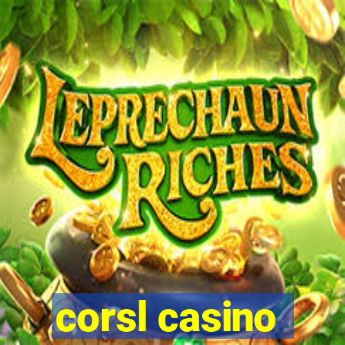 corsl casino