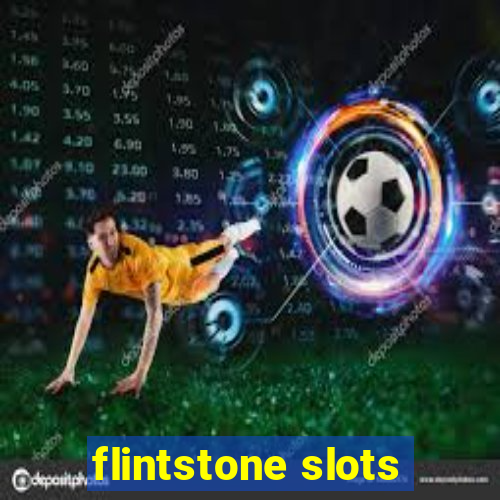 flintstone slots