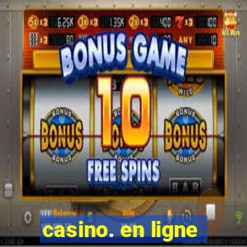 casino. en ligne