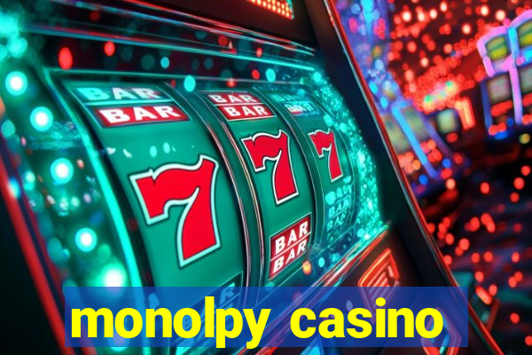 monolpy casino