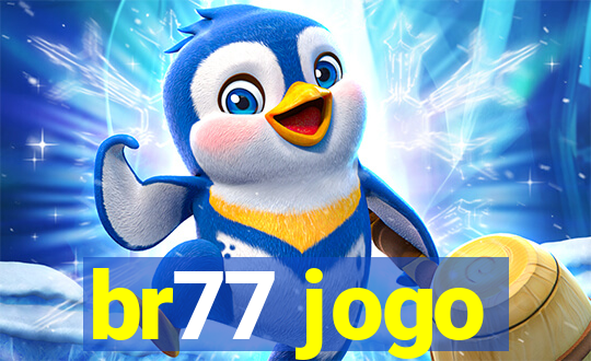 br77 jogo