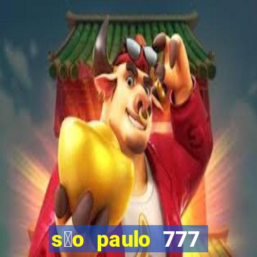 s茫o paulo 777 plataforma login