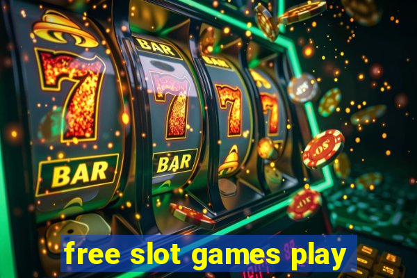 free slot games play