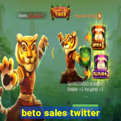 beto sales twitter