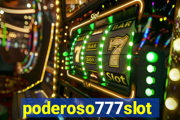 poderoso777slots