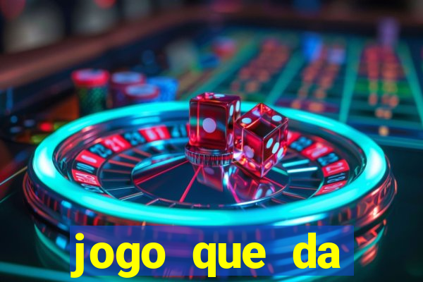 jogo que da dinheiro sem investir