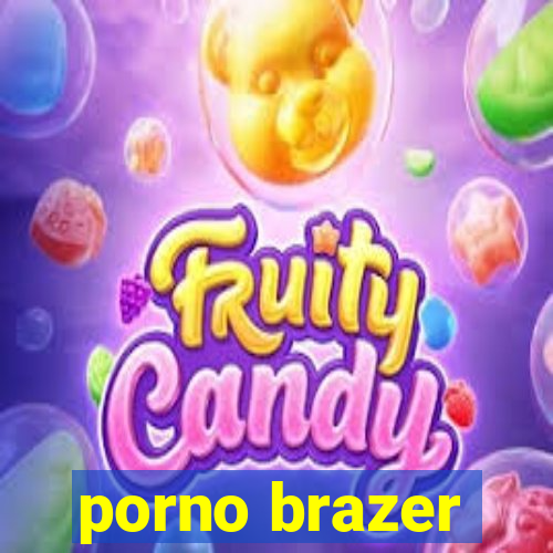 porno brazer