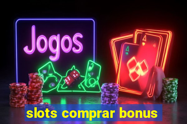 slots comprar bonus