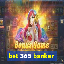 bet 365 banker