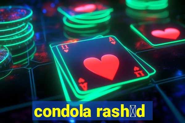 condola rash膩d