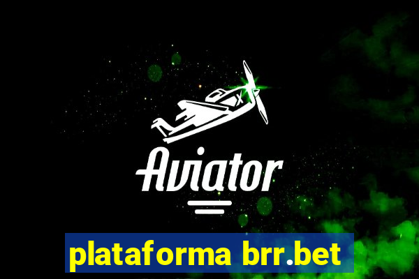 plataforma brr.bet