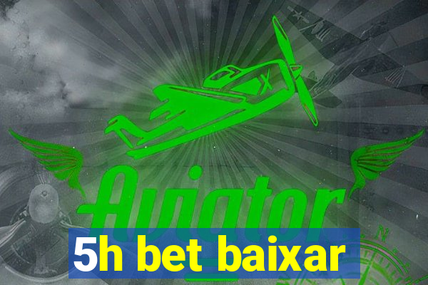 5h bet baixar